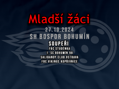 MLADŠÍ ŽÁCI 27.10.2024 – UPŘESNĚNÍ SOUPISKY